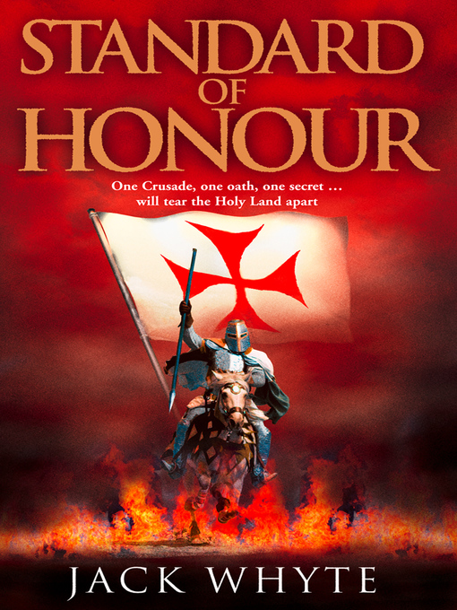 Title details for Standard of Honour by Jack Whyte - Available